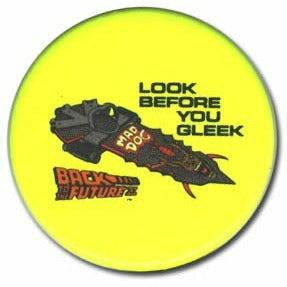 Look Before You Gleek button from Back to the Future Part II Button Applause