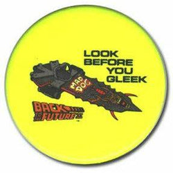 Look Before You Gleek button from Back to the Future Part II Button Applause