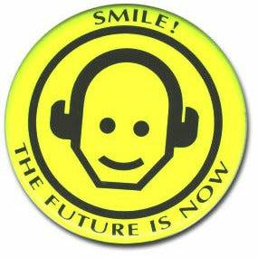 Smile! The Future Is Now button from Back to the Future Part II Button Applause