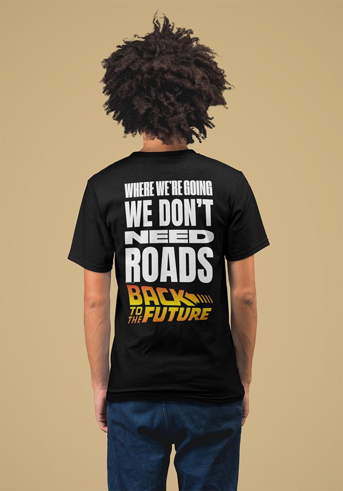 PREMIUM | Back to the Future - BTTF-DONT NEED ROADS 2-SIDED Adult Shirt