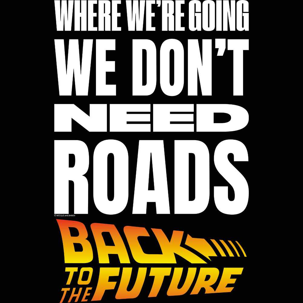 PREMIUM | Back to the Future - BTTF-DONT NEED ROADS 2-SIDED Adult Shirt