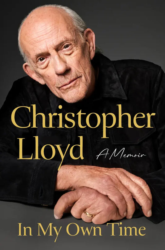 PRE-ORDER | 'In My Own Time: A Memoir' — by Christopher Lloyd [Street Date: October 27, 2026]