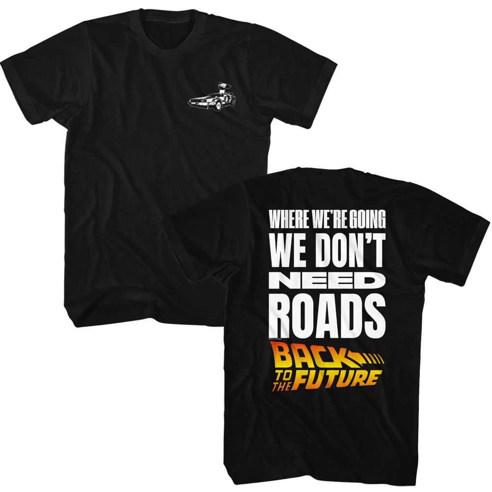 PREMIUM | Back to the Future - BTTF-DONT NEED ROADS 2-SIDED Adult Shirt