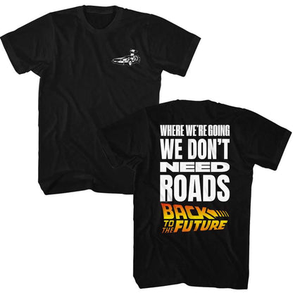 PREMIUM | Back to the Future - BTTF-DONT NEED ROADS 2-SIDED Adult Shirt